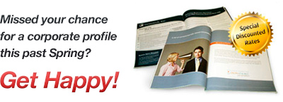 Missed your chance for a corporate profile this past Spring? Get happy!