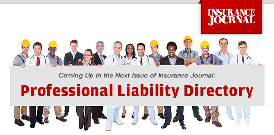 Coming up in the next issue of Insurance Journal: Professional Liability Directory