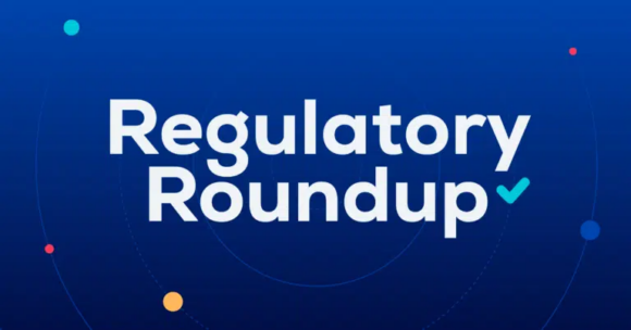 Regulatory Roundup