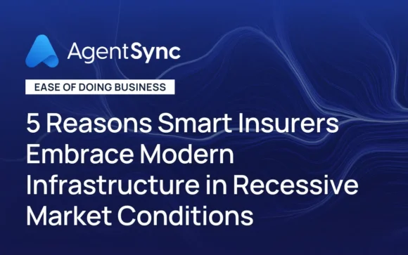 5 Reasons Smart Insurers Adopt Modern Infrastructure in Recessive Market Conditions
