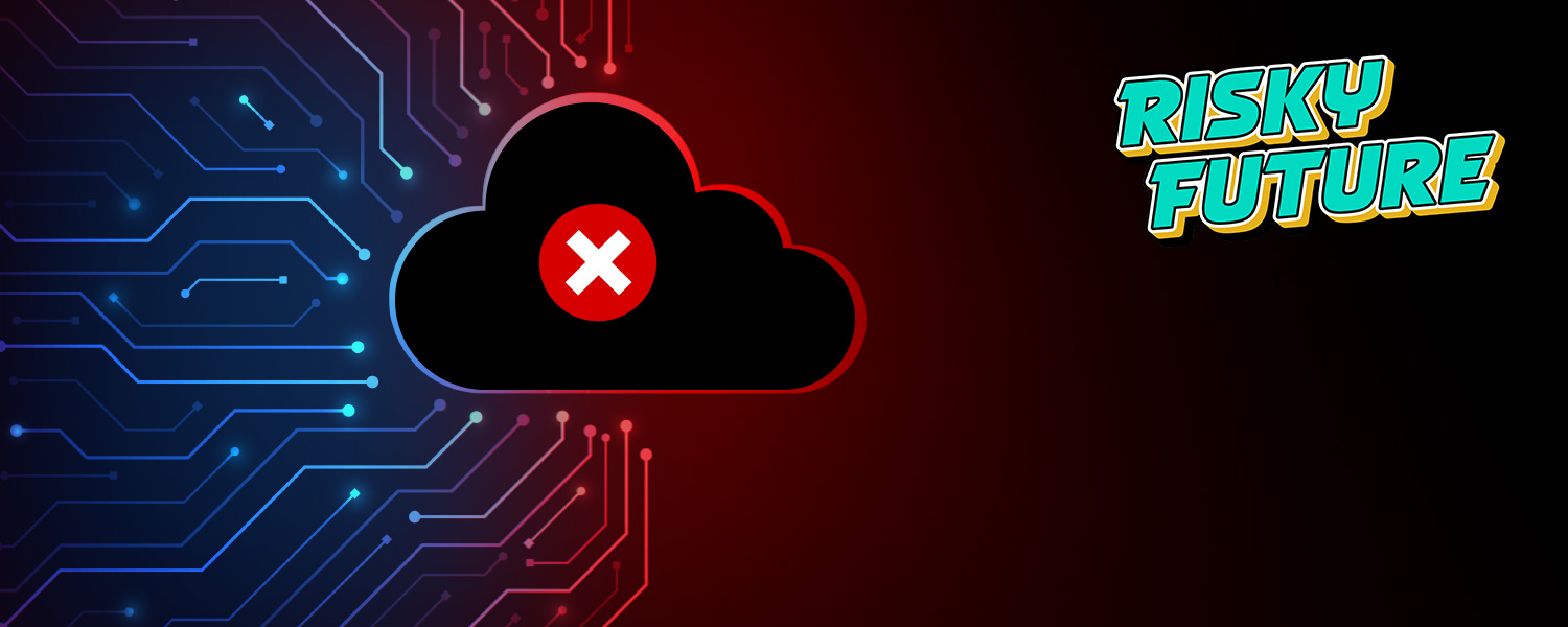 Protecting Insureds When the Cloud Goes Dark (A Risky Future Webinar)